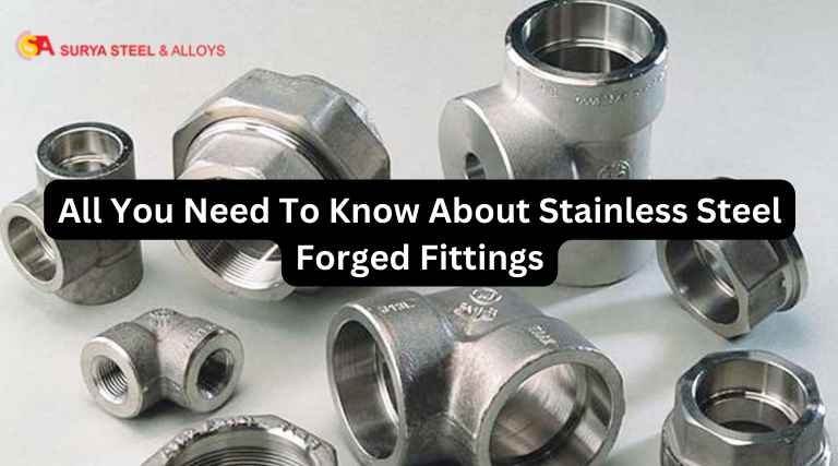 All You Need To Know About Stainless Steel Forged Fittings